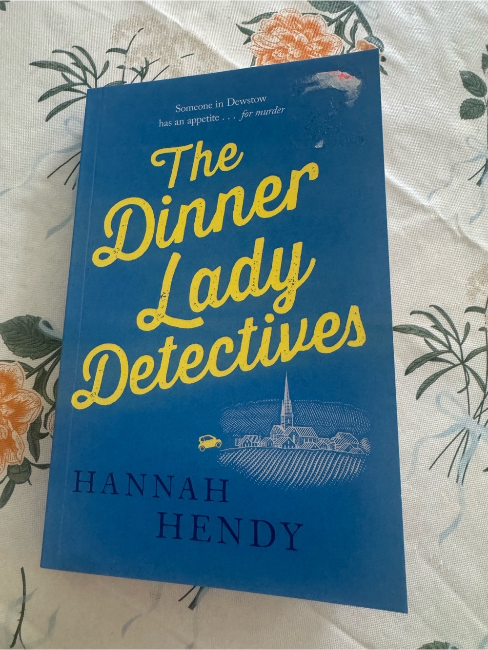 The Dinner Lady Detectives by Hannah Hendy - Blue & Yellow Paperback